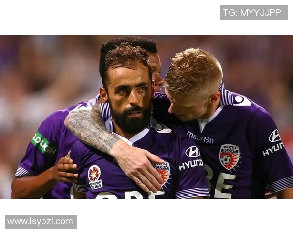 珀斯光荣与西部联激战在即期待精彩对决与精彩进球的碰撞